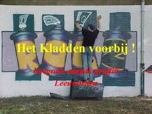 Het Kladden voorbij integrale aanpak graffiti Leeuwarden presentatie
