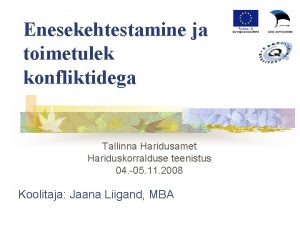 Enesekehtestamine ja toimetulek konfliktidega Tallinna Haridusamet Hariduskorralduse teenistus