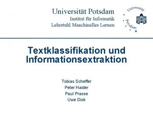 Universitt Potsdam Institut fr Informatik Lehrstuhl Maschinelles Lernen