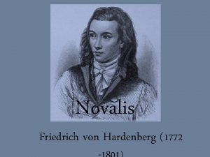 Novalis Friedrich von Hardenberg 1772 Das Leben 1772