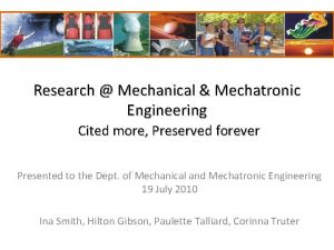 Research Mechanical Mechatronic Engineering Cited more Preserved forever