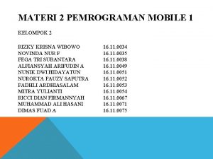 MATERI 2 PEMROGRAMAN MOBILE 1 KELOMPOK 2 RIZKY