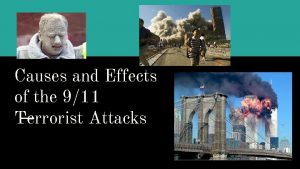 Causes and Effects of the 911 Terrorist Attacks