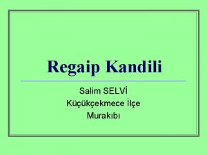 Regaip Kandili Salim SELV Kkekmece le Murakb Mbarek
