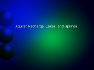 Aquifer Recharge Lakes and Springs The Florida Platform