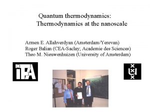 Quantum thermodynamics Thermodynamics at the nanoscale Armen E