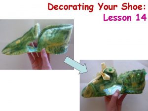 Decorating Your Shoe Lesson 14 Connector For a