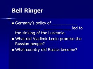 Bell Ringer Germanys policy of led to the