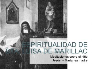 ESPIRITUALIDAD DE STA LUISA DE MARILLAC Meditaciones sobre