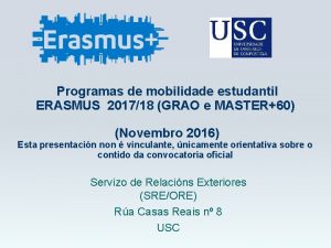 Programas de mobilidade estudantil ERASMUS 201718 GRAO e