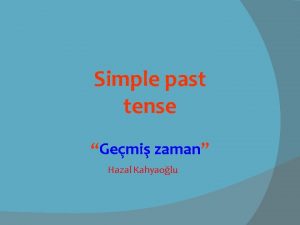 Simple past tense Gemi zaman Hazal Kahyaolu V