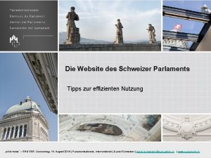 Die Website des Schweizer Parlaments Tipps zur effizienten