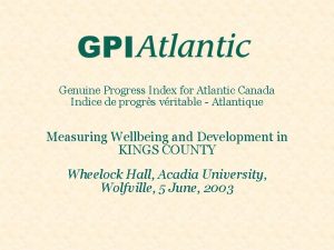 Genuine Progress Index for Atlantic Canada Indice de