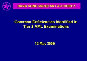 HONG KONG MONETARY AUTHORITY Common Deficiencies Identified in