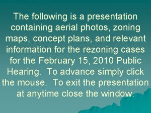 The following is a presentation containing aerial photos