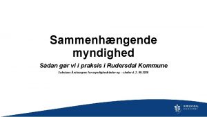 Sammenhngende myndighed Sdan gr vi i praksis i