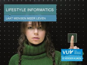 LIFESTYLE INFORMATICS LAAT MENSEN MEER LEVEN LIFESTYLE INFORMATICS