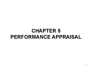 CHAPTER 5 PERFORMANCE APPRAISAL 1 DEFINITION Performance appraisal