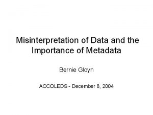 Misinterpretation of Data and the Importance of Metadata