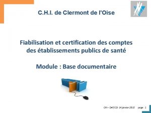 C H I de Clermont de lOise Fiabilisation
