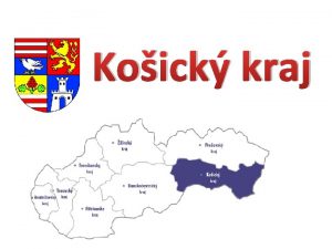 Koick kraj le v juhovchodnej asti Slovenska vek