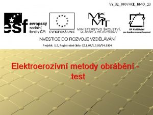 Elektroerozvn metody obrbn test Elektroerozvn metody obrbn test