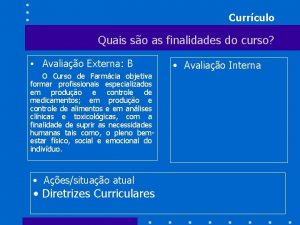 Currculo Quais so as finalidades do curso Avaliao