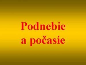 Podnebie a poasie Slovensko le v miernom psme