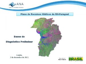 Plano de Recursos Hdricos da RHParaguai Bases do