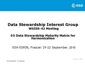 Data Stewardship Interest Group WGISS42 Meeting EO Data