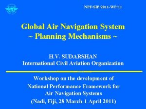 NPFSIP2011 WP11 Global Air Navigation System Planning Mechanisms