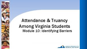 6112021 Attendance Truancy Among Virginia Students Module 10
