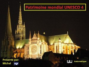 Patrimoine mondial UNESCO 4 Prsent par Michel Automatique