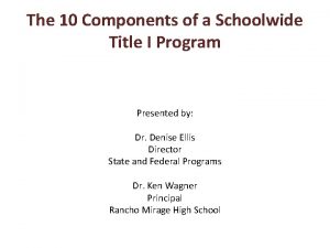 The 10 Components of a Schoolwide Title I