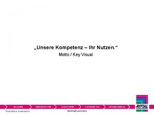 Unsere Kompetenz Ihr Nutzen Motto Key Visual AbteilungNameDatum