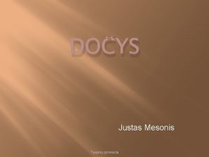 DOYS Justas Mesonis Taujn gimnazija Nenaudlis Doys Doys