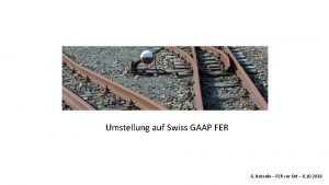 Umstellung auf Swiss GAAP FER G Briccola FER