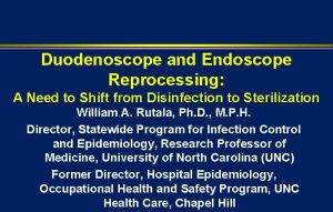 Duodenoscope and Endoscope Reprocessing A Need to Shift