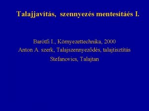 Talajjavts szennyezs mentests I Bartfi I Krnyezettechnika 2000