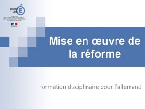 Mise en uvre de la rforme Formation disciplinaire