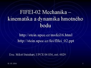 FIFEI02 Mechanika kinematika a dynamika hmotnho bodu http