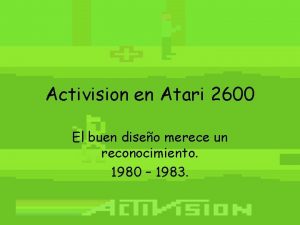 Activision en Atari 2600 El buen diseo merece