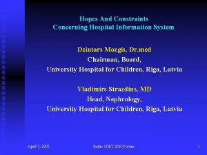 Hopes And Constraints Concerning Hospital Information System Dzintars