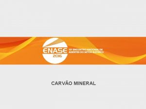 CARVO MINERAL Ttulo do Slide A Busca da