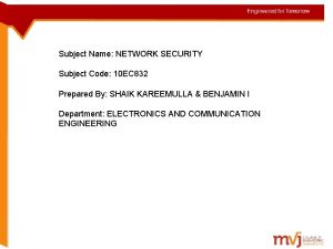 Subject Name NETWORK SECURITY Subject Code 10 EC