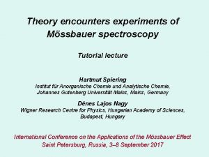 Theory encounters experiments of Mssbauer spectroscopy Tutorial lecture