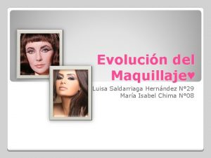 Evolucin del Maquillaje Luisa Saldarriaga Hernndez N 29