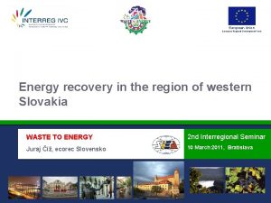 European Union European Regional Development Fund Energy recovery