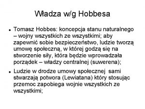 Wadza wg Hobbesa Tomasz Hobbes koncepcja stanu naturalnego