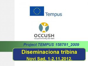 Project TEMPUS 1587812009 Diseminaciona tribina Novi Sad 1